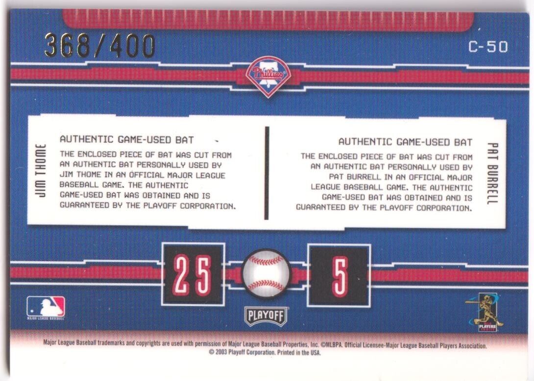JIM THOME PAT BURRELL 2003 Playoff Prestige Dual Game Used Bat #/400 - PHILLIES - Image 2